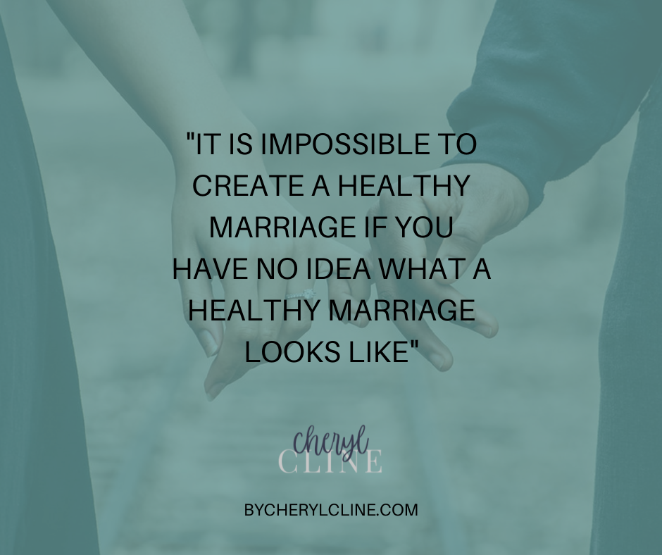 Key Components of A Healthy Marriage Blog by Cheryl Cline
